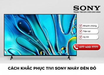 Dấu hiệu và cách khắc phục khi tivi Sony nháy đèn đỏ 5 lần