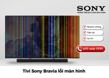 Tivi Sony Bravia lỗi màn hình - cách khắc phục đơn giản nhanh chóng