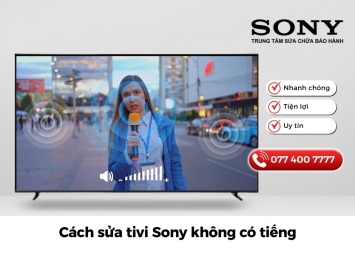 Cách sửa tivi Sony không có tiếng